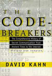 The Codebreakers : The Comprehensive History of Secret Communication from Ancient Times to the Internet