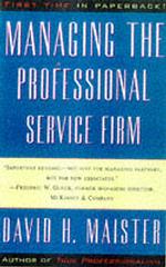 Managing the Professional Service Firm