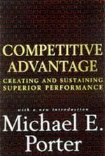 Ｍ．Ｅ．ポーター『競争優位の戦略　いかに高業績を持続させるか』（原書）<br>Competitive Advantage : Creating and Sustaining Superior Performance -- Hardback