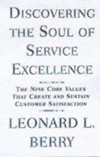 Discovering the Soul of Service : The Nine Drivers of Sustainable Business Success
