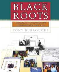 Black Roots : A Beginners Guide to Tracing the African American Family Tree