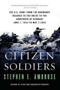 Citizen Soldiers : U.S.Army from the Normandy Beaches to the Bulge, to the Surrender of Germany, June 7, 1944 to May 7, 1945