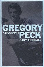 Gregory Peck : A Biography
