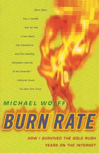 Burn Rate : How I Survived the Gold Rush Years on the Internet （Touchstone）