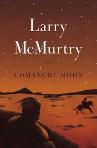 Comanche Moon (The lonesome dove saga) -- Paperback