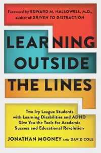 Learning Outside the Lines : Two Ivy League Students with Learning Disabilities and ADHD Give You the Tools F
