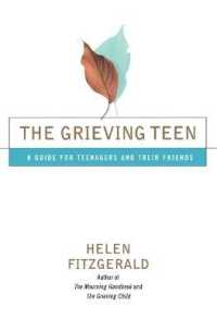 The Grieving Teen: a Guide for Teenagers and Their Friends （Original）