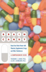 Brain Candy: Boost Your Brain Power with Vitamins, Supplements, Drugs, and Other Substance