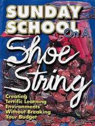 Sunday School on a Shoestring : Creating Terrific Learning Environments without Breaking Your Budget