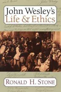 John Wesley's Life & Ethics / Ronald H. Stone. （John Wesley's Life & Ethics）