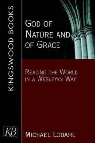 God of Nature and of Grace : Reading the World in a Wesleyan Way