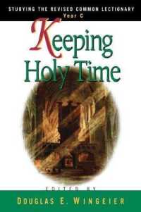 Keeping Holy Time : Studying the Revised Common Lectionary, Year C (Keeping Holy Time)