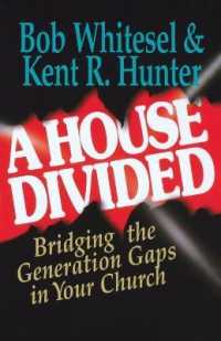 A House Divided : Bridging the Generation Gaps in Your Church