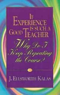 If Experience is Such a Good Teacher, Why Do I Keep Repeating the Course?