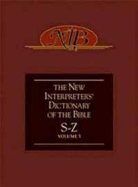 The New Interpreter's Dictionary of the Bible (New Interpreter's Dictionary of the Bible) 〈5 S〉