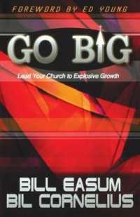 Go BIG! : Lead Your Church to Explosive Growth