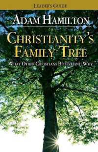 Christianity's Family Tree Leader's Guide : What Other Christians Believe and Why （Leader's Guide）