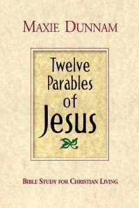 Twelve Parables of Jesus : Bible Study for Christian Living