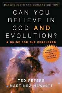 Can You Believe in God and Evolution? : A Guide for the Perplexed （Darwin 200th Anniversary）