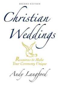 Christian Weddings : Resources to Make Your Ceremony Unique （2ND）