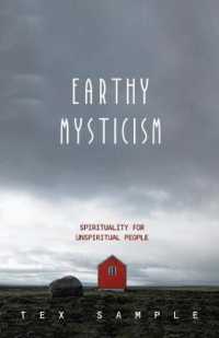 Earthy Mysticism : Spirituality for Unspiritual People