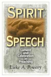 Spirit Speech : Celebration and Lament in Preaching