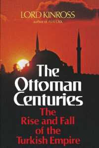 The Ottoman Centuries : The Rise and Fall of the Turkish Empire