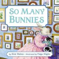 So Many Bunnies Board Book : A Bedtime ABC and Counting Book: an Easter and Springtime Book for Kids （Board Book）