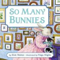 So Many Bunnies Board Book : A Bedtime ABC and Counting Book: An Easter and Springtime Book for Kids （Board Book）