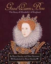 Good Queen Bess : The Story of Elizabeth 1 of England