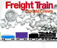ドナルド・クルーズ『はしれ！かもつたちのぎょうれつ』（原書）<br>Freight Train : A Caldecott Honor Award Winner
