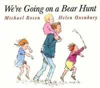 『きょうはみんなでクマがりだ』（原書）<br>We're Going on a Bear Hunt （Board Book）