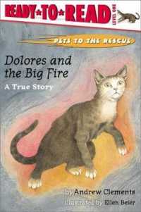 Dolores and the Big Fire : Dolores and the Big Fire (Ready-to-Read Level 1) (Pets to the Rescue)