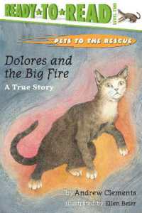 Dolores and the Big Fire : Dolores and the Big Fire (Ready-to-Read Level 1) (Pets to the Rescue)