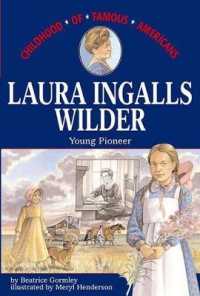 Laura Ingalls Wilder (Childhood of Famous Americans (Paperback)) （Original）