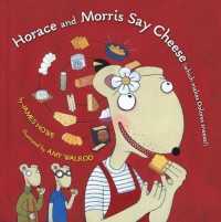 Horace and Morris Say Cheese (Which Makes Dolores Sneeze!) (Horace and Morris)