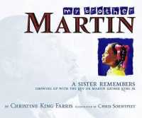 My Brother Martin : A Sister Remembers Growing Up with the Rev. Dr. Martin Luther King Jr.