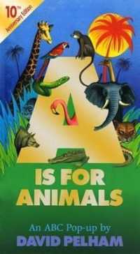 デイヴィッド・ペラム動物（仕掛け絵本）<br>A is for Animals : 10th Anniversary Edition （10TH）