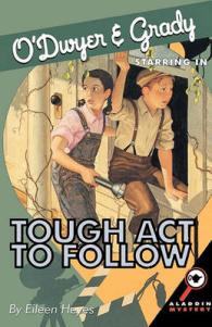O'Dwyer & Grady Starring in Tough Act to Follow (Aladdin Mysteries)