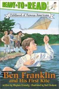 Ben Franklin and His First Kite : Ready-To-Read Level 2 (Ready-to-read Childhood of Famous Americans)