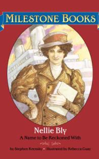 Nellie Bly : A Name to Be Reckoned with (Milestone Books)