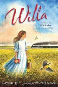 Willa : The Story of Willa Cather, an American Writer