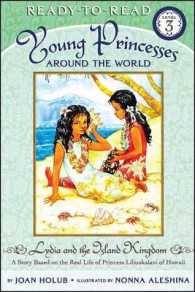 Lydia and the Island Kingdom : A Story Based on the Real Life of Princess Liliuokalani of Hawaii (Ready-to-read Level 3: Young Princesses around the W