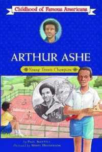 Arthur Ashe : Young Tennis Champion (Childhood of Famous Americans (Paperback))