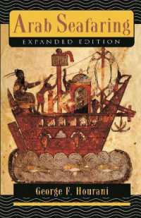 Arab Seafaring : In the Indian Ocean in Ancient and Early Medieval Times - Expanded Edition （Expanded）