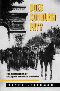 Does Conquest Pay? : The Exploitation of Occupied Industrial Societies (Princeton Studies in International History and Politics)