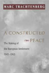 A Constructed Peace : The Making of the European Settlement, 1945-1963 (Princeton Studies in International History and Politics)