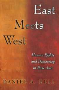 East Meets West : Human Rights and Democracy in East Asia