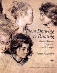 From Drawing to Painting : Poussin, Watteau, Fragonard, David, and Ingres (Bollingen Series)