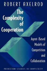 The Complexity of Cooperation : Agent-Based Models of Competition and Collaboration (Princeton Studies in Complexity)